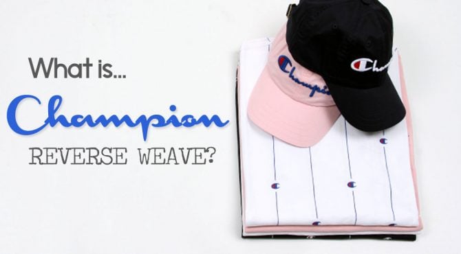 What is Champion Reverse Weave? | Aphrodite Clothing Menswear Blog